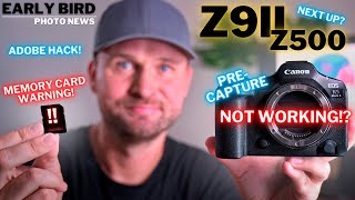 Pre-Capture NOT Working? | Nikon Z9II! | Memory Card Warning! | Adobe Hack!