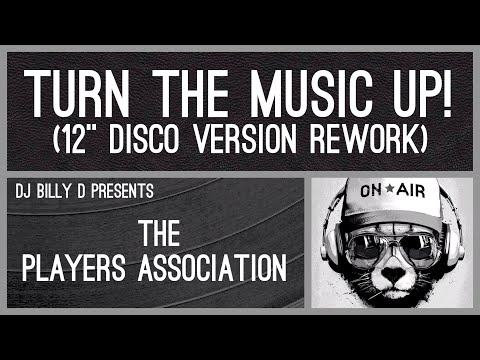 The Players Association - Turn the Music Up! (12” Disco Version Rework)