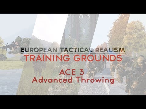 ETR Training Grounds - ACE 3 Advanced Throwing - Arma 3 Tutorial