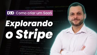 Explorando o Stripe como forma de pagamento para o SaaS | Como criar um SaaS do zero P49