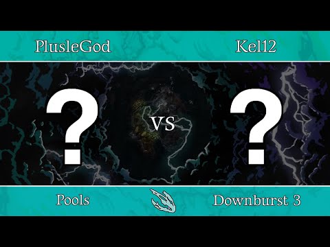 Downburst 3 - Pools: PlusleGod (Random) vs Kel12 (Random)