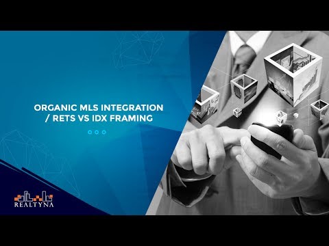 Organic MLS Integration / RETS vs IDX framing