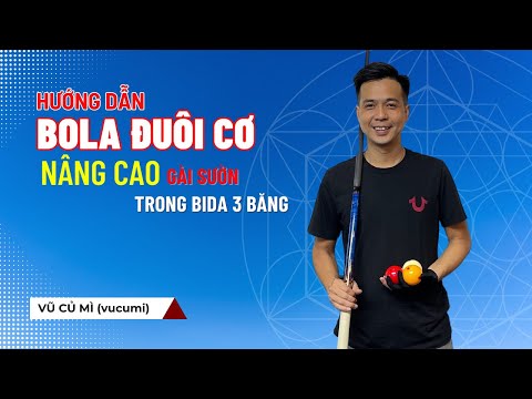 Hướng dẫn Bola đuôi cơ nâng cao gài sườn - Vũ Củ Mì