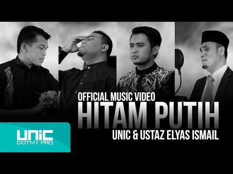 UNIC & Ustaz Elyas Ismail - Hitam Putih (Official Music Video) ᴴᴰ