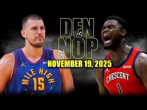 Denver Nuggets vs New Orleans Pelicans Full Game Highlights - November 19, 2025 | NBA Season