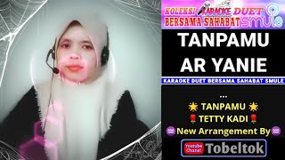 Download lagu Tanpamu Ar Yanie Karaoke Duet Bersama Sahabat Smule mp3