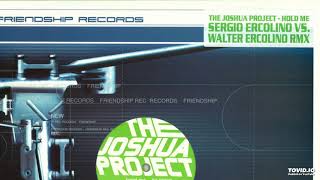 The Joshua Project - Hold Me (Sergio Ercolino vs Walter Ercolino Rmx)-2001
