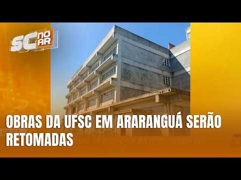 Prédio de Medicina da UFSC terá obras retomadas em Araranguá