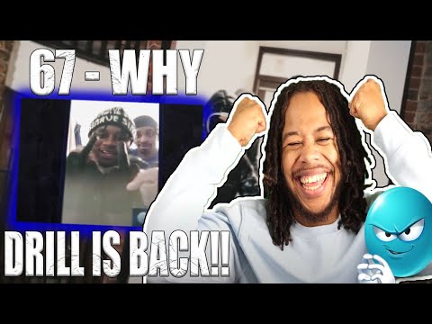DRILL IS BACK! - (67) AK X Brucka X DopeSmoke X VD - Why (Music Video) REACTION