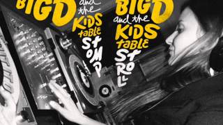 Big D and the Kids Table - Tell Me Why