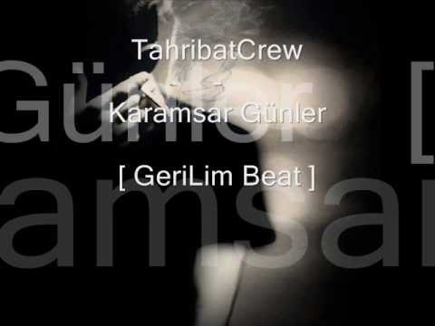 TahribatCrew - Karamsar GünLer [ GeriLim Beat ]