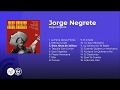 Jorge Negrete - Jorge Negrete (álbum completo - full album)