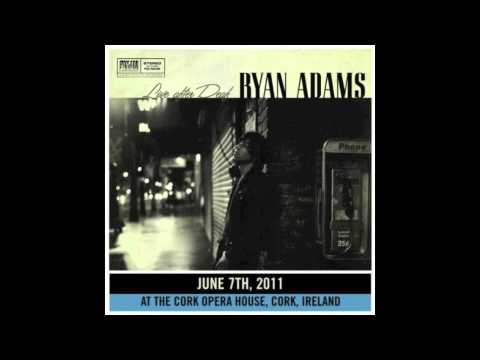 Ryan Adams - Crossed Out Name (Live at the Cork Opera House - June 7th, 2011)