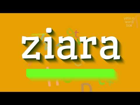 HOW TO PRONOUNCE ZIARA?