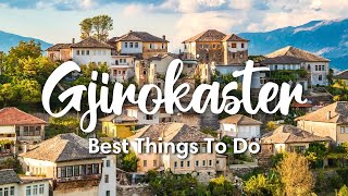 GJIROKASTER ALBANIA (2022)  7 BEST Things To Do In