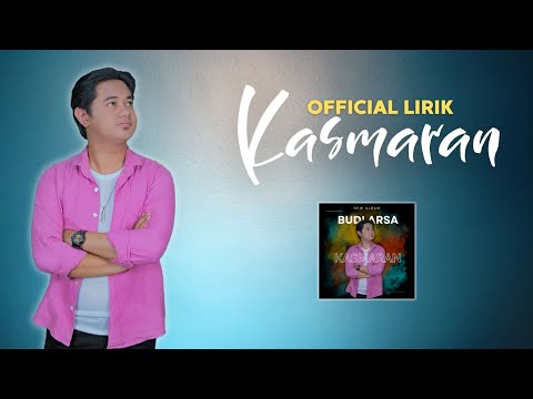 Kasmaran - Budi Arsa (Official Lirik + Terjemahan)