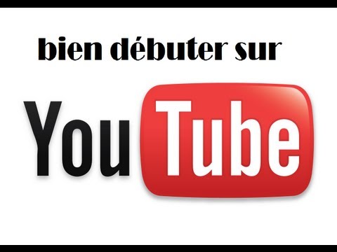 comment demarrer sur youtube