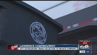 Workers fired as Lawrence outsources trash collection to private company