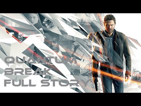 Quantum Break Full Story