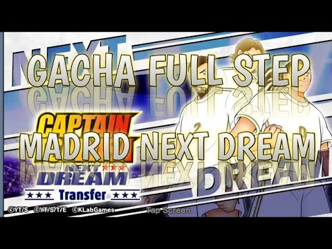 CAPTAIN TSUBASA DREAM TEAM | GACHA FULL STEP MADRID NEXT DREAM | NATUREZA , MADRIC & S. RAMS