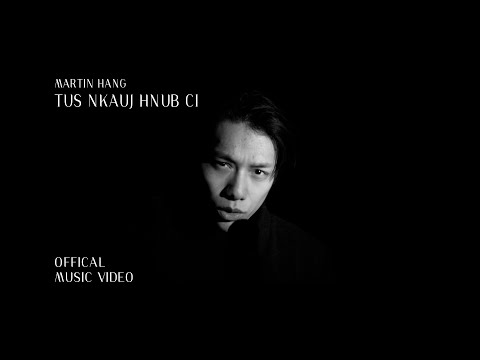 Martin Hang - Tus Nkauj Hnub Ci (Official MV)