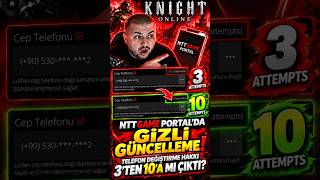 Knight Online NTTGAME Gizli Güncelleme! Telefon Değiştirme Hakkı 3’ten 10’a mı Ç