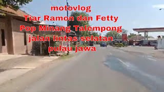 Download lagu motovlog Tiar Ramon dan Fetty Pop Minang Talempong jalan lintas selatan pulau jawa mp3 Download lagu motovlog Tiar Ramon dan Fetty Pop Minang Talempong jalan lintas selatan pulau jawa mp3