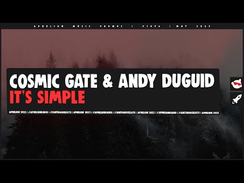 Cosmic Gate & Andy Duguid - It's Simple (Extended Mix)