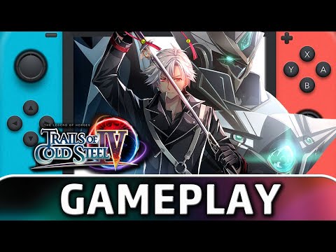The Legend of Heroes: Trails of Cold Steel IV | Nintendo Switch Gameplay
