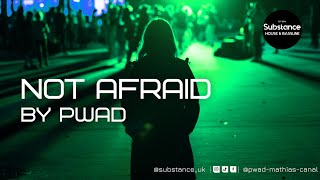 pwad - Not Afraid