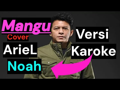 ARIEL NOAH - MANGU (Karaoke Version) Nada Pria / Cowok