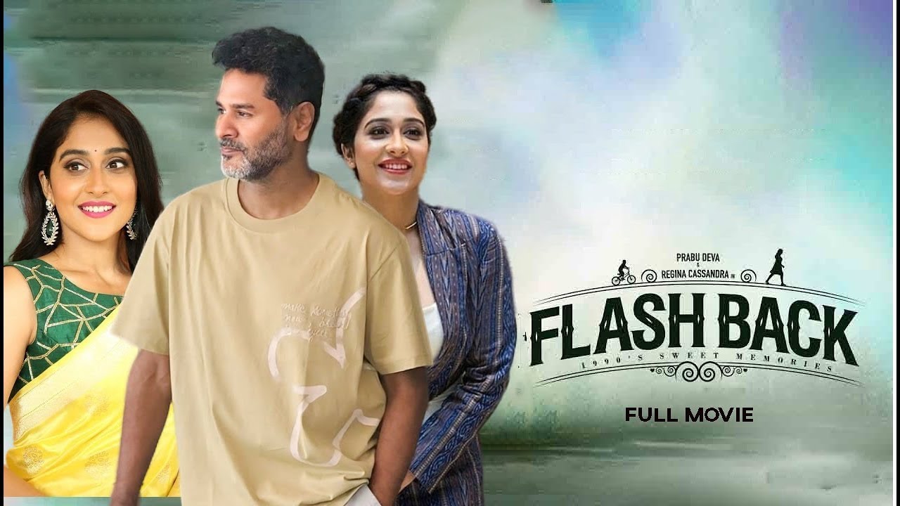 Flashback (2025) New Released Hindi Dubbed Full Movie In 4K | Prabhu Deva, Regina Cassandra