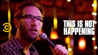 This Is Not Happening - Ari Shaffir Does Drugs - Uncensored