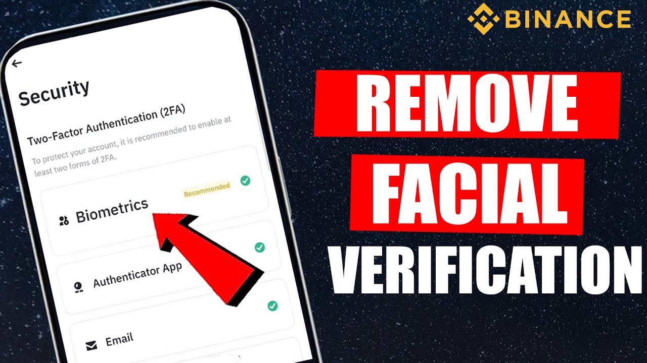 Binance Facial Verification Removal Process Explained