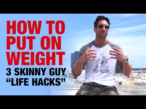 How To Put On Weight: 3 Skinny Guy "Life Hacks" I Used To Gain Weight In College