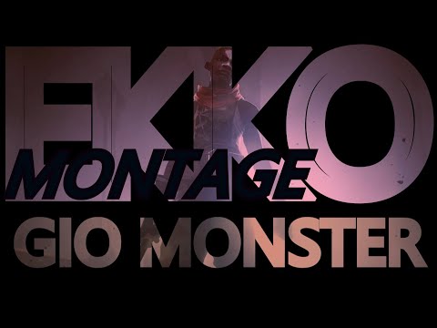 Gio Monster 2021 Ekko Montage
