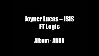 Joyner Lucas ft. Logic - ISIS HD Lyrics Joyner Lucas ft. Logic - ISIS HD Lyrics