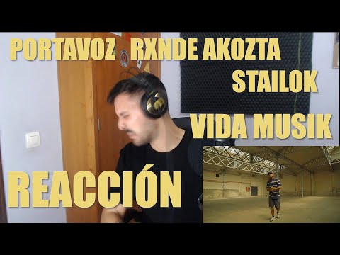 REACCIONANDO A PORTAVOZ FEAT RXNDE AKOZTA , STAILOK Y CIDTRONYCK!!! VIDA MUSIK 🔥🔥🔥🔥🔥🔥🔥🔥