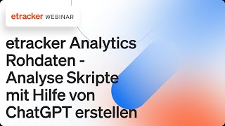 etracker analytics Rohdaten - Erläuterung und Generierung von Analyse Skripten m