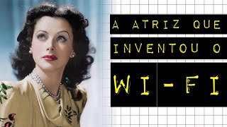 HEDY LAMARR: INVENTORA E ESTRELA