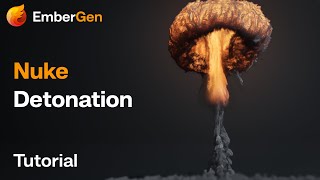 EmberGen Tutorial: Nuclear Explosion