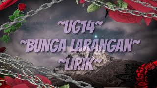 Download lagu UG14 - Bunga Larangan mp3 Download lagu UG14 - Bunga Larangan mp3