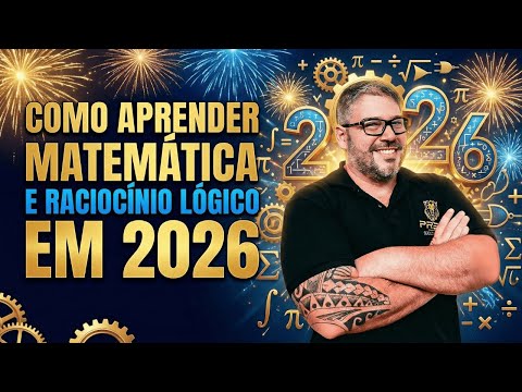 Como aprender Matemática e Raciocínio Lógico em 2026