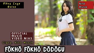 Download lagu Lagu Nias Terbaru 2026 ✓ Fokho-Fokho Dodogu [Cipta Nito Musik]  Musik Video Terbaru  mp3