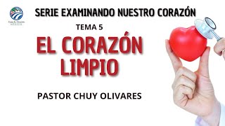 El corazón limpio - Chuy Olivares