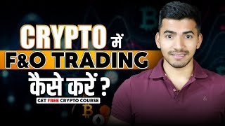 How to Trade Crypto F&O: Beginner's Guide to Futures and Options thumbnail