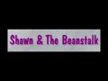 Shawn The Beanstalk S3 E1
