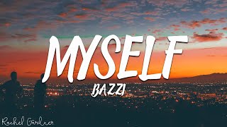 Bazzi - Myself (Lyrics)