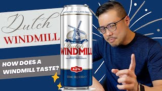BEER LOVERS! Holland is famous for their windmills, what about the WINDMILL BEER?