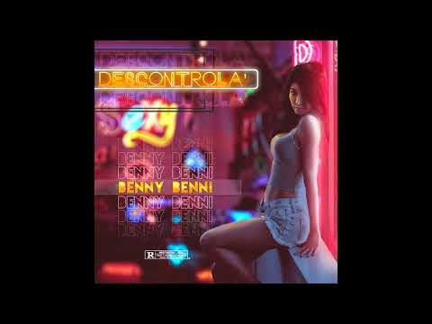 Benny Benni - Descontrola